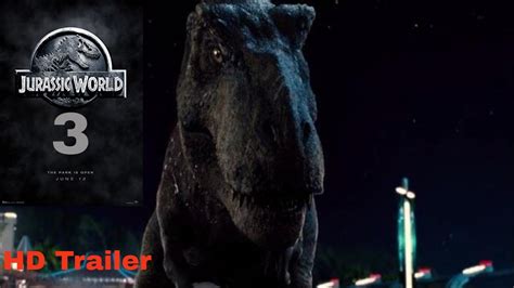 Jurassic World 3 Official Trailer111 June 2021hd Fan Made Youtube