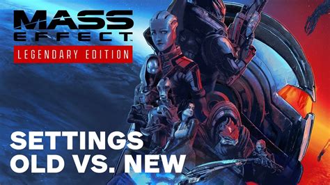 Mass Effect Legendary Edition Are There New Settings Youtube