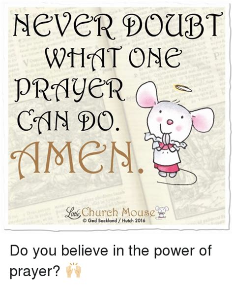 Never Doubt What One Prayer Can Do Church Mouse Ittle Hutch 2016 Do You