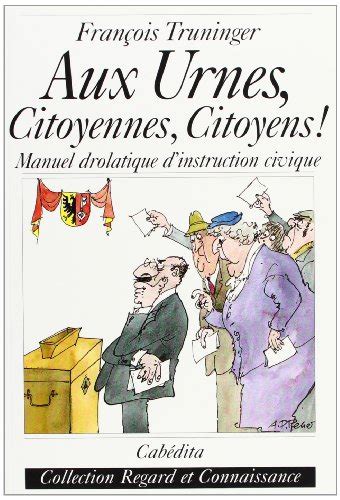 AUX URNES CITOYENNES CITOYENS By TRUNINGER FRANCOIS Goodreads