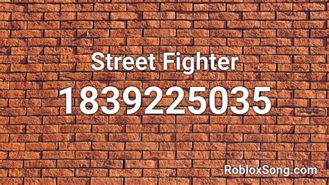 Street Fighter Roblox Id Roblox Music Codes