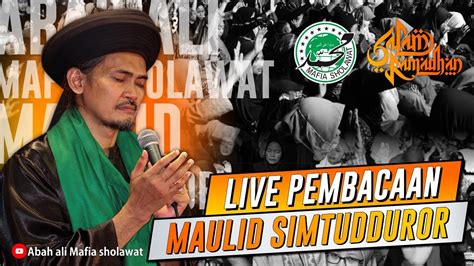 Live Maulid Simtudduror Special Bulan Ramadhan Abah Ali Mafia
