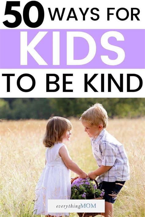 50 Ways For Kids To Be Kind Everythingmom Kind Kids Teaching Kids