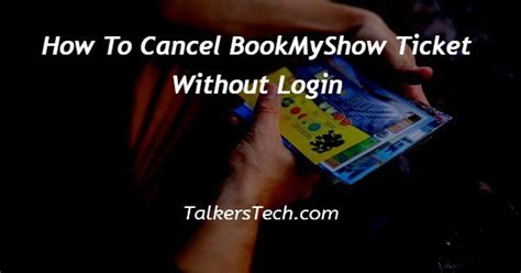 How To Cancel Bookmyshow Ticket Without Login
