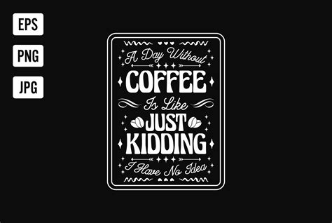 Day Without Coffee Funny T Shirt Design Graphic By Retrotshirt