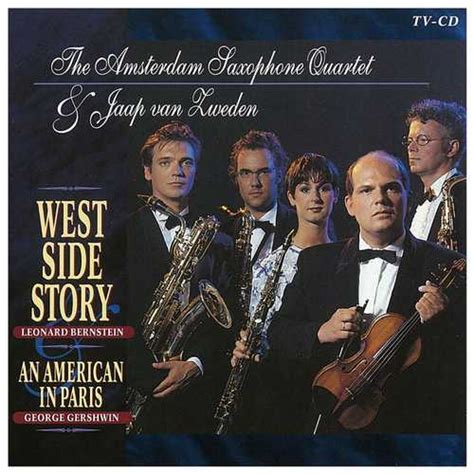 Amsterdam Saxophone Quartet Jaap Van Zweden Bernstein West Side
