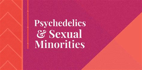 Psychedelics And Sexual Minorities Chacruna
