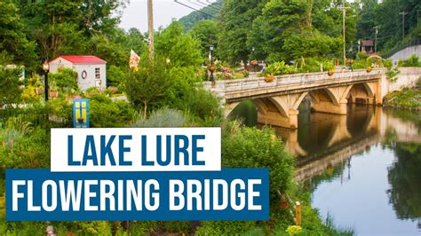 Lake Lure Flowering Bridge 2021 Youtube