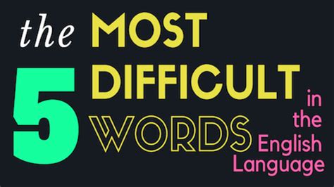 5 Most Difficult Words In The English Language Communication Skills