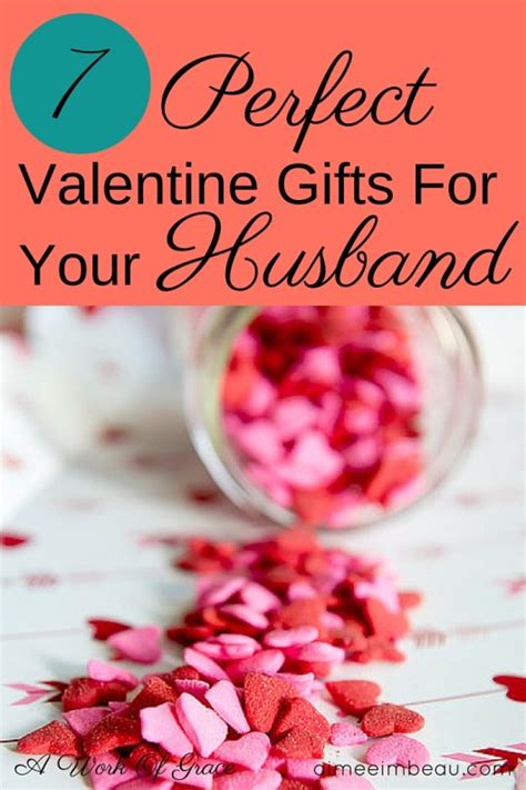 What can i get my husband for valentine's day. 7 Perfect Valentine Gifts For Your Husband - A Work Of Grace