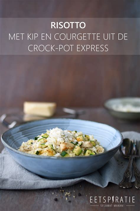 Risotto Met Kip En Courgette Uit De Crock Pot Express Recept