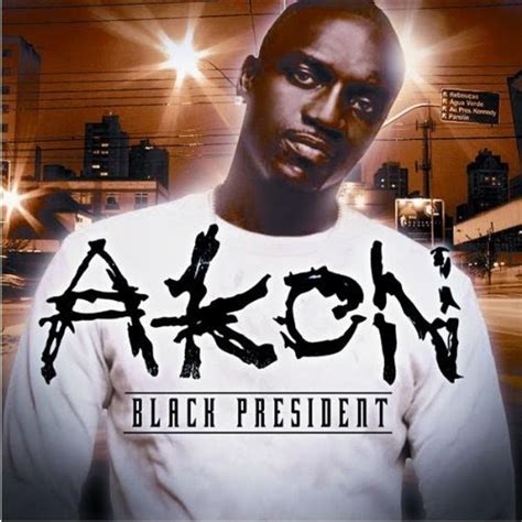 Musik Akon Black President Rap Hip Hop Funk