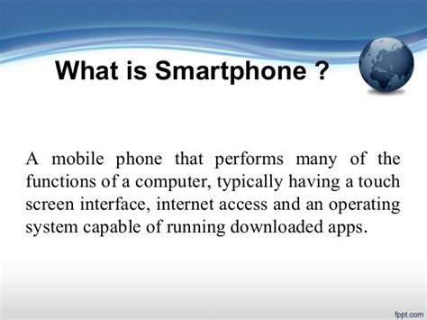 Smartphone And Its Features