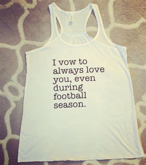 I Vow To Love You Even During Football Season Womens Etsy Womens