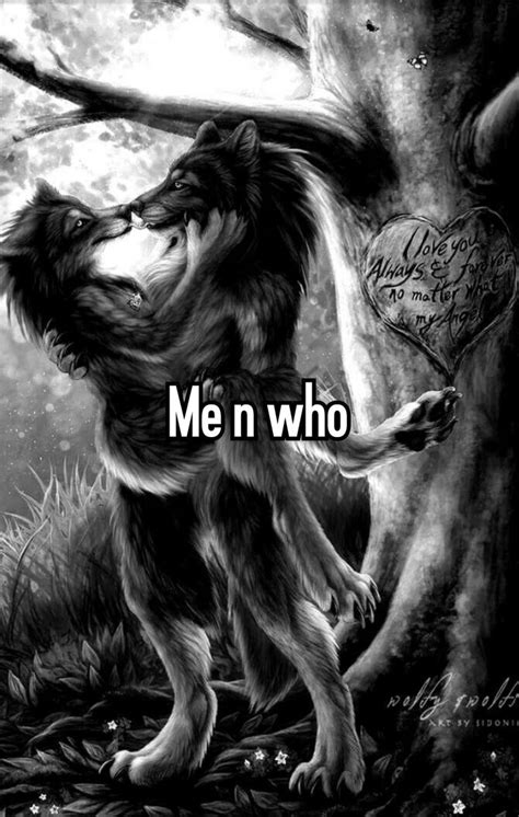 Funny Wolf Meme Me N Who