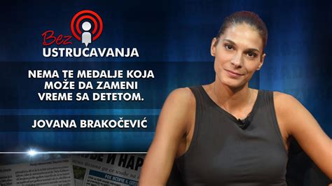 Jovana Brakočević Nema Te Medalje Koja Može Da Zameni Vreme Sa