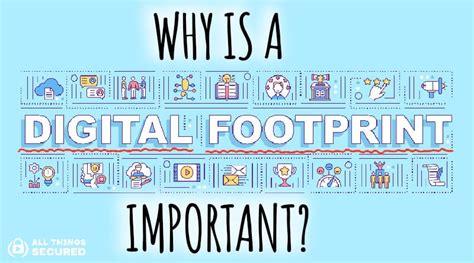 What Is A Digital Footprint And Why Is It Important How To Erase It