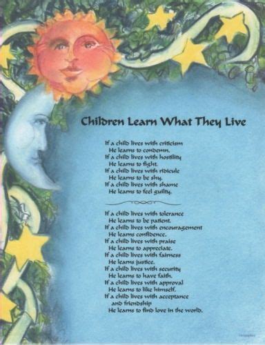 Children Learn What They Live A Poem By Dorothy Law Nolte Phd Art