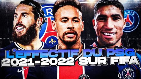 L'EFFECTIF 20212022 DU PSG SUR FIFA !  YouTube