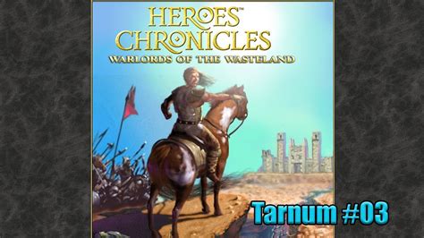 Heroes 3 Chronicles Campaigns Warlords Of The Wasteland 03