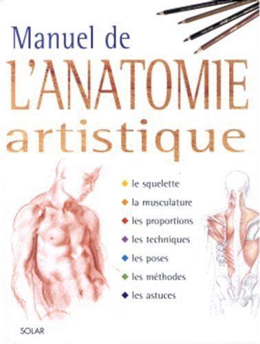 Manuel De Lanatomie Artistiqueamazonfrlivres Anatomie Artistique
