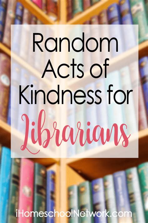 Random Acts Of Kindness For Librarians • Ihomeschool Network