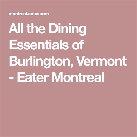 All The Best Places To Eat And Drink In Burlington Vermont