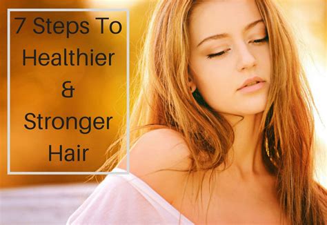7 Steps To Healthier And Stronger Hair Straight Hair Day