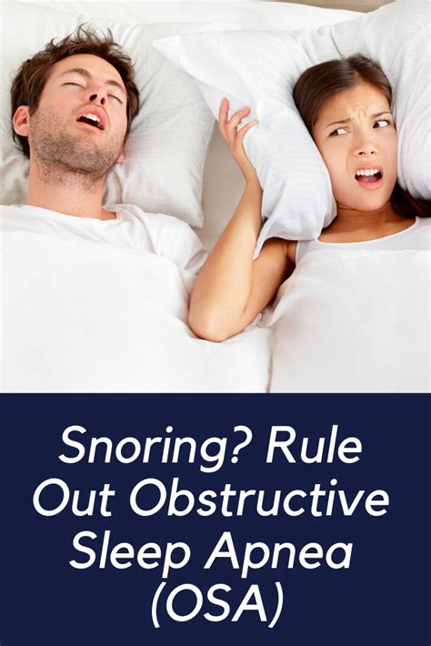 snoring rule out obstructive sleep apnea osa good sleep anywhere sleep apnea what causes