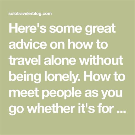 How To Travel Alone Without Being Lonely 10 Tips And 12 Posts Travel