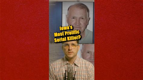 Who Is Iowas Most Prolific Serial Killer Shorts Youtube