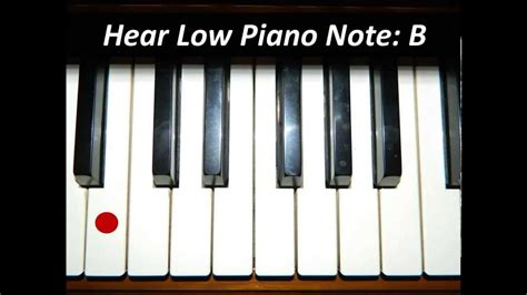 Hear Piano Note Low B Youtube