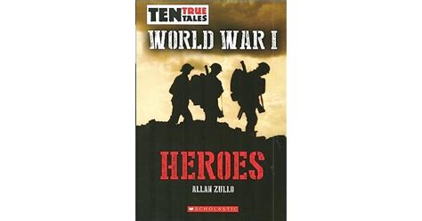World War I Heroes By Allan Zullo
