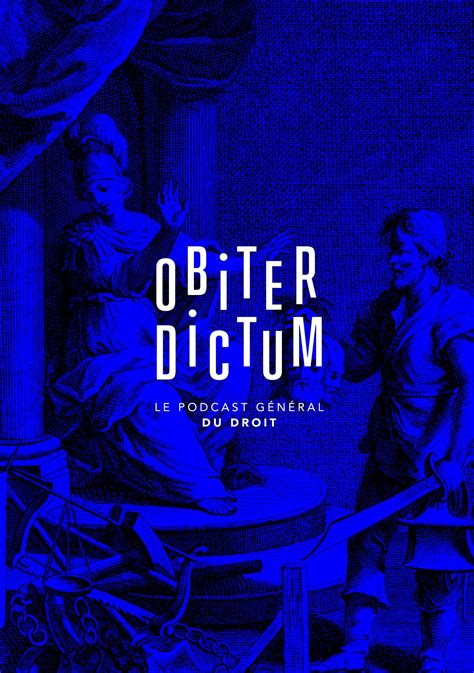Le Podcast Général Du Droit Obiter Dictum