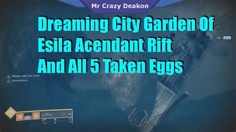 Destiny 2 Dreaming City Garden Of Esila Acendant Rift And All 5 Taken