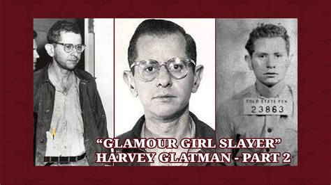 harvey glatman the glamour girl slayer part 2 youtube