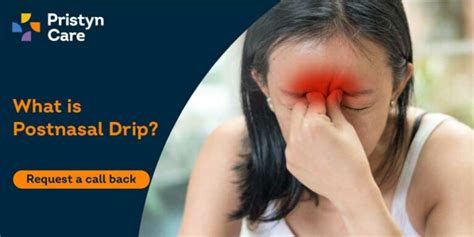 What Is Postnasal Drip Causes Symptoms Treatment