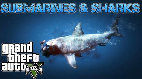 Grand Theft Auto V Challenges Submarines Sharks Underwater