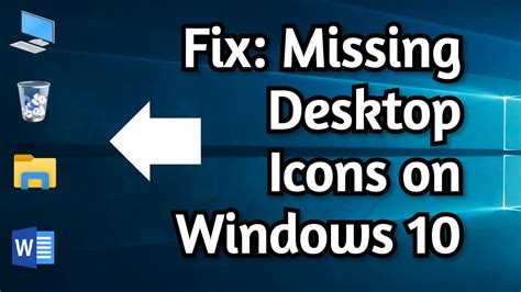 Fix Desktop Icon Missing Or Disappeared On Windows 10 Youtube