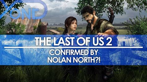 The Last Of Us 2 Confirmed By Nolan North Youtube