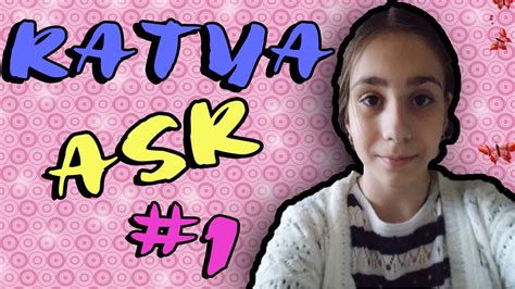 Katya Ask Youtube