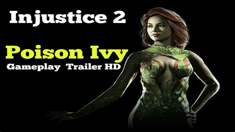 Injustice 2 Poison Ivy Gameplay Trailer Ps4xbox One Youtube