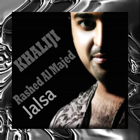 rashed al majid jalsa album by khaliji spotify