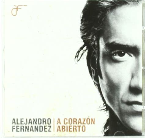 A Corazon Abierto Alejandro Fernandez Amazones Cds Y Vinilos