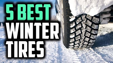 Top 5 Winter Tires 5 Best Winter Tires Best Winter
