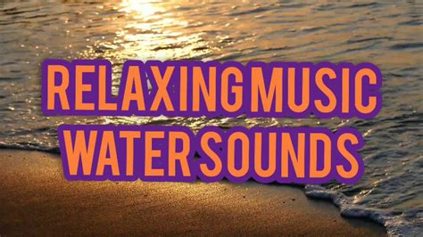 Relaxing Music Water Sounds • Water Relax Youtube
