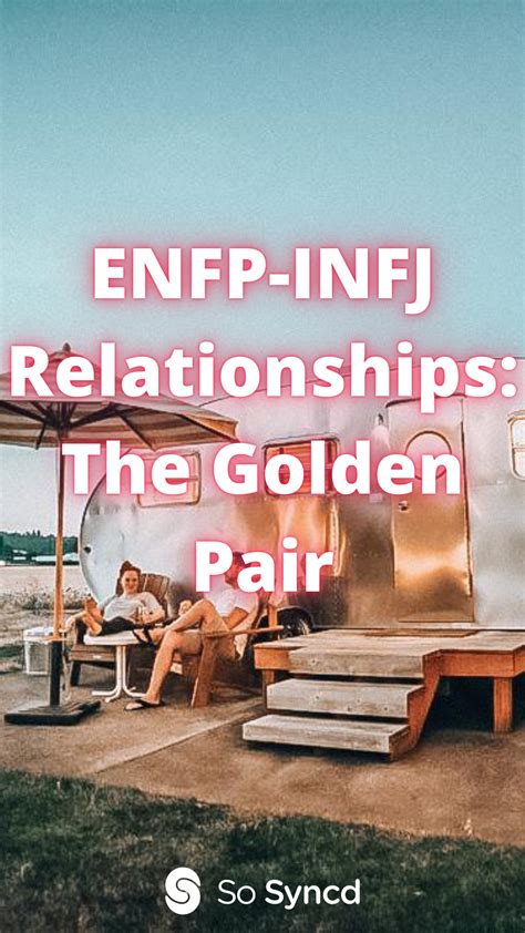 Enfp Infj Relationships The Golden Pair Enfp And Infj Infj