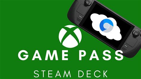 Tutorial Xbox Game Pass Auf Dem Steam Deck Ohne Windows Cloud Gaming