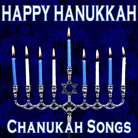 Happy Hanukkah Chanukah Songs By Jewish Music Classics On Amazon