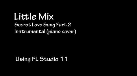 Little Mix Secret Love Song Cover Piano Instrumental Youtube